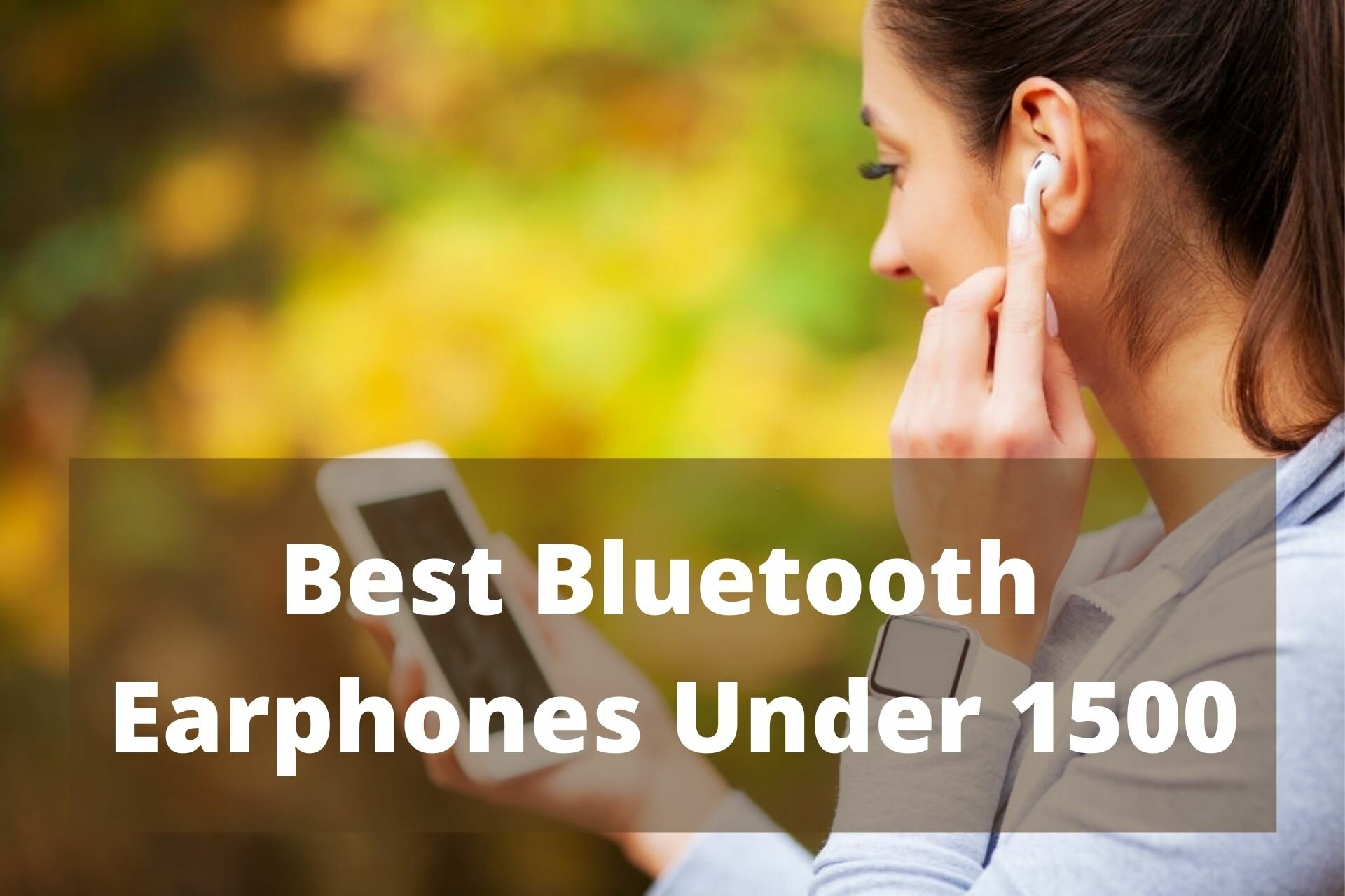 Best Bluetooth Earphones Under 1500