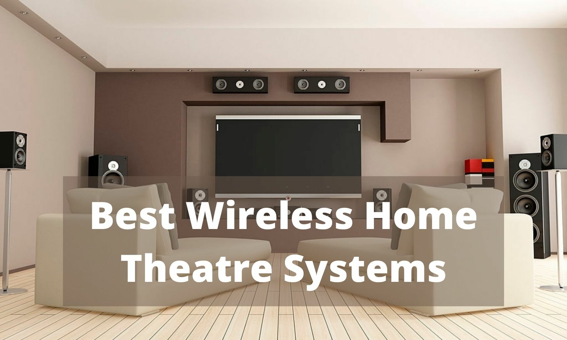 Best Wireless Home Theatre Systems